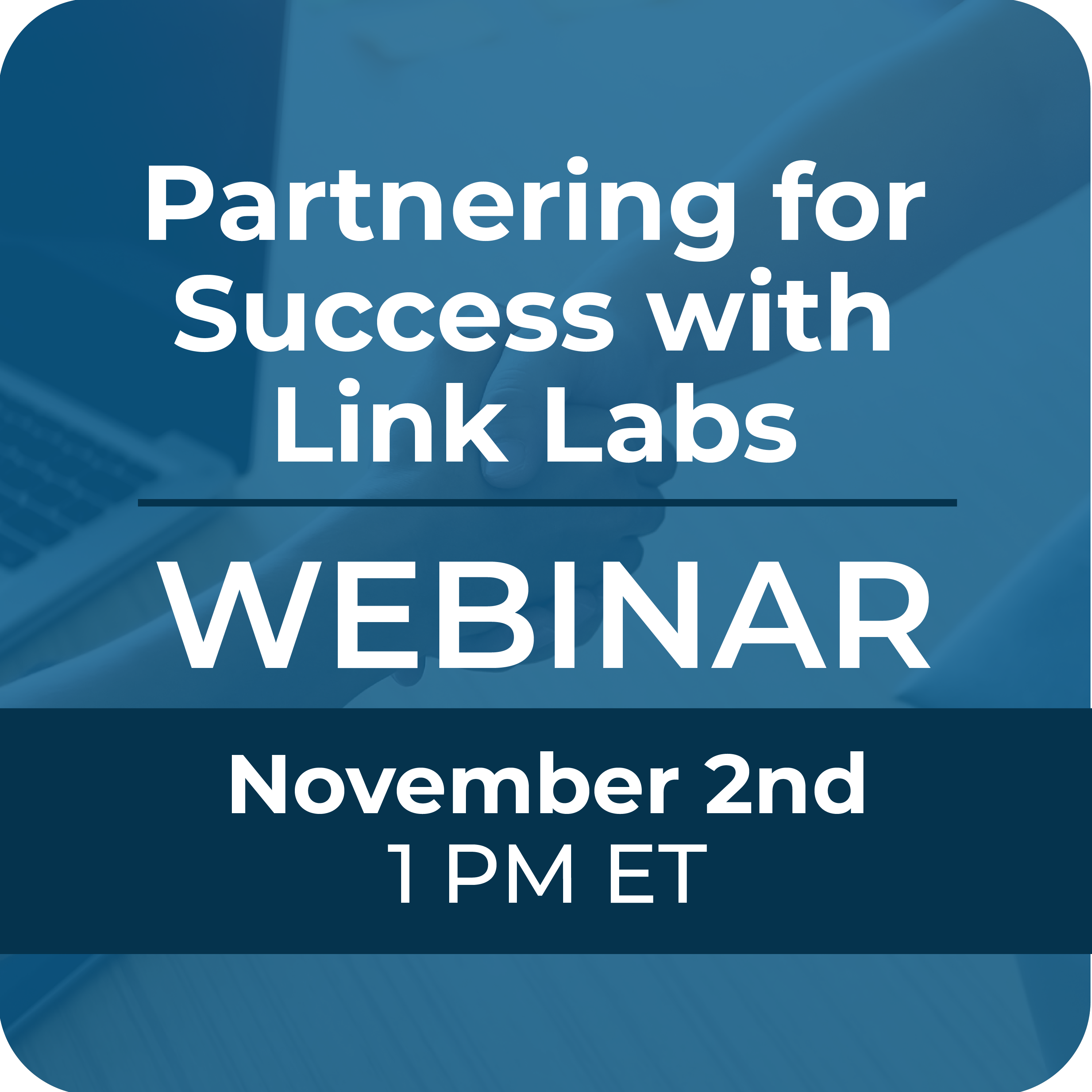 Partnering for Success with Link Labs