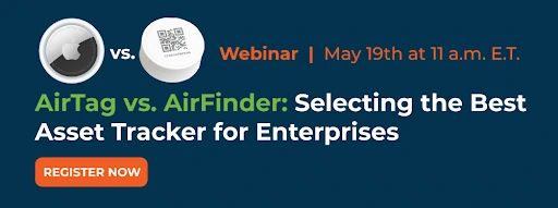 Rejoignez un webinaire le 19 mai à 11h00 HE sur AirTag vs. AirFinder : Sélection du meilleur outil de suivi des actifs pour les entreprises.