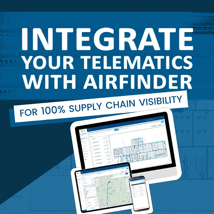 Integrate Your Telematics with AirFinder for 100% Supply Chain Visibility